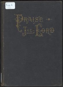 Praise the Lord! : a collection of anthems, motettos, antiphons etc. for the use of church choirs