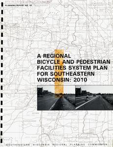 A regional bicycle and pedestrian facilities system plan for southeastern Wisconsin : 2010