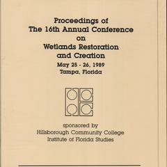 Proceedings of the sixteenth Annual Conference on Wetlands Restoration and Creation, May 25-26, 1989