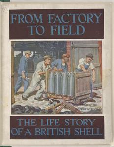 From factory to field  : the life story of a British shell