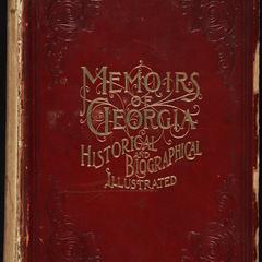 Memoirs of Georgia : containing historical accounts of the state's civil, military, industrial and professional interests, and personal sketches of many of its people