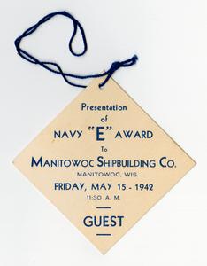 Guest pass for presentation of Navy "E" award to Manitowoc Shipbuilding Company, May 15, 1942
