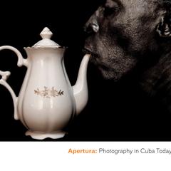 Apertura  : photography in Cuba today