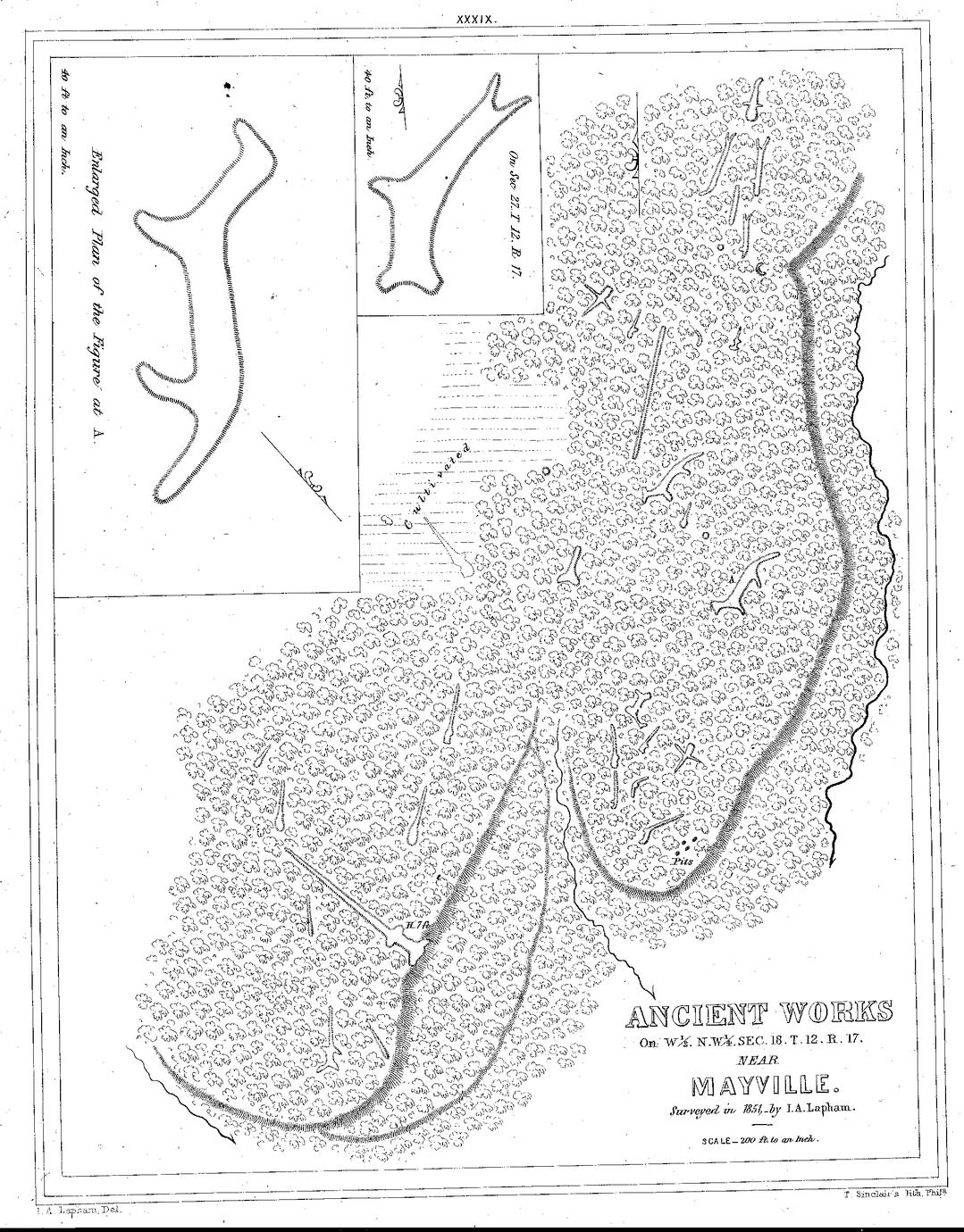 XXXIX. Ancient Works On W&frac12;. N.W&frac14;. Sec. 18. T. 12. R. 17. near Mayville. Surveyed in 1851,&mdash;by I. A. Lapham. Scale&mdash;200 ft. to an Inch.