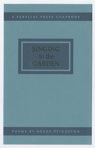 Singing to the garden : poems