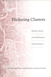 Flickering clusters : women, science, and collaborative transformations