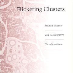 Flickering clusters : women, science, and collaborative transformations