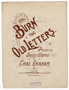 Burn the old letters