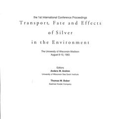 Transport, fate and effects of silver in the environment : the 1st international conference proceedings, the University of Wisconsin-Madison, August 8-10, 1993