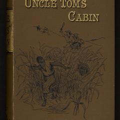 Uncle Tom's cabin : a tale of life among the lowly