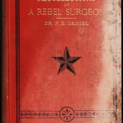 Recollections of a rebel surgeon and other sketches ; or, In the doctor's sappy days